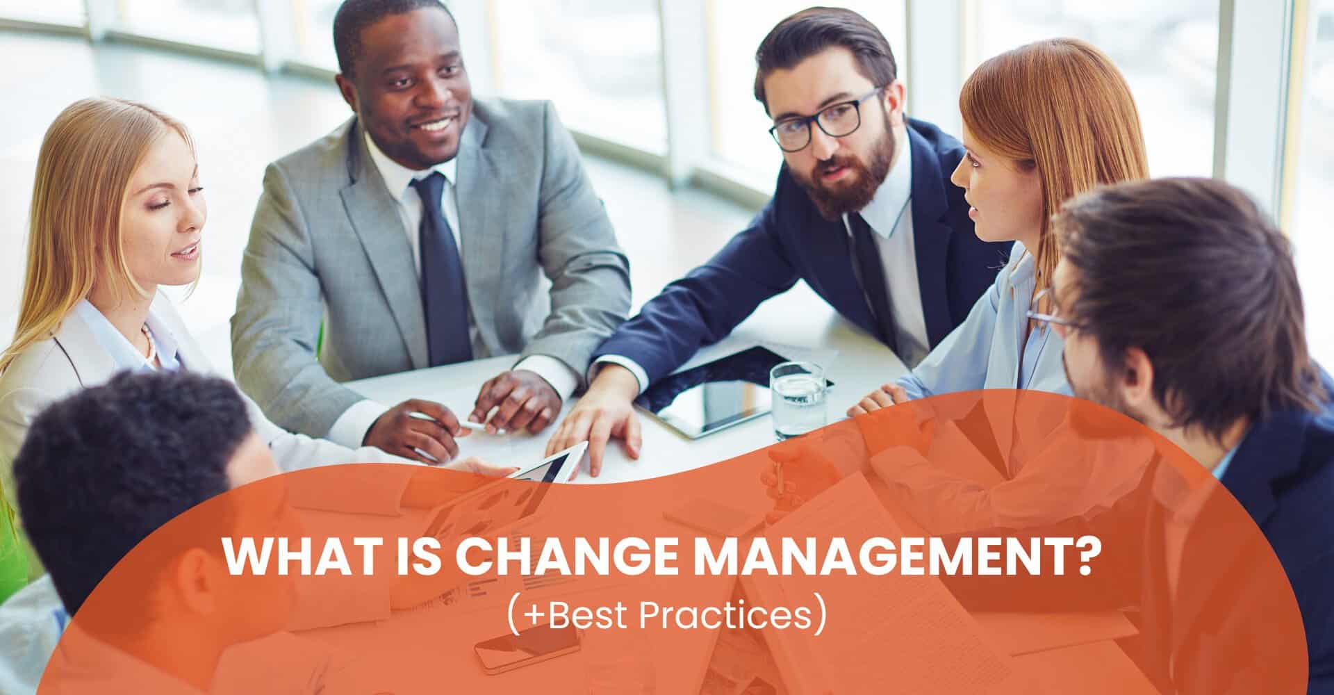 What Is Change Management? (+Best Practices) | VisualSP