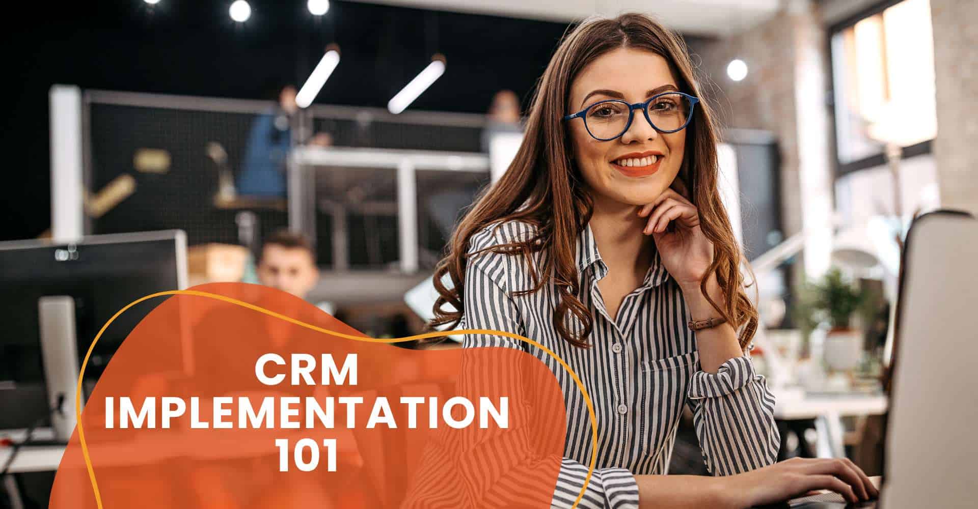 CRM Implementation 101